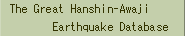 The Great Hanshin-Awaji Earthquake Database